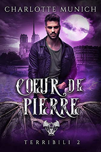 Coeur de pierre (Terribili t. 2) - Charlotte Munich (2020)