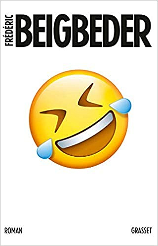 L’homme qui pleure de rire - Frédéric Beigbeder (Rentrée Littérature 2020)