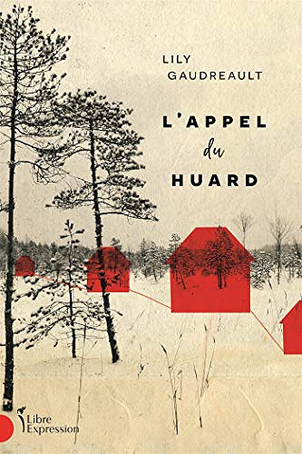 L’Appel du huard - Lily Gaudreault