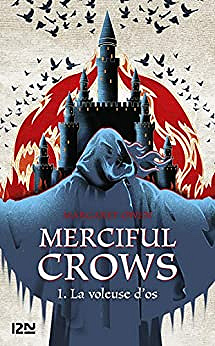 Merciful Crows - tome 01 : La voleuse d’os - Margaret OWEN (2020)
