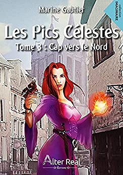 Cap vers le Nord: Les Pics Célestes, T3 - Marine Gautier (2020)