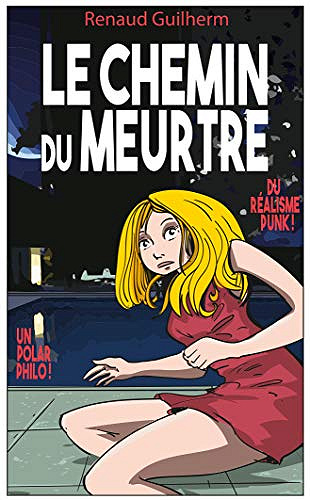 Le chemin du meurtre - Renaud Guilherm (2020)