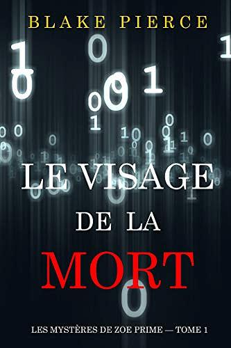 Le Visage de la Mort (Les Mystères de Zoe Prime - Tome 1) - Blake Pierce (2020)