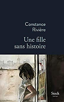 Une fille sans histoire - Constance Rivière (2019)