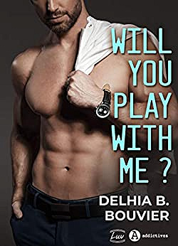 Will You Play With Me ? - Delhia B. Bouvier (2020)