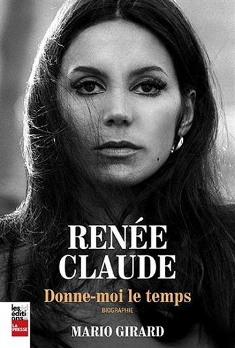 Renée Claude: Donne-moi le temps - Mario Girard (2020)