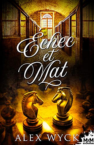 Échec et mat - Alex Wyck (2020)