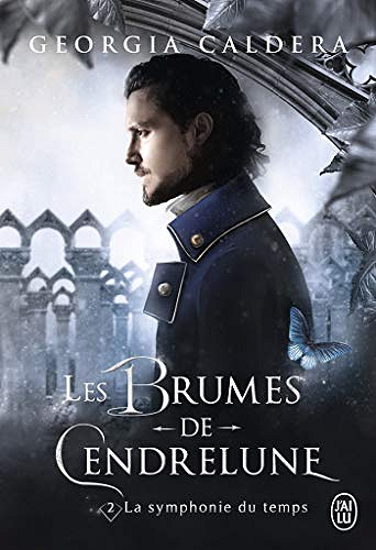 Les brumes de Cendrelune T2 : La symphonie du temps - Georgia Caldera (2020)