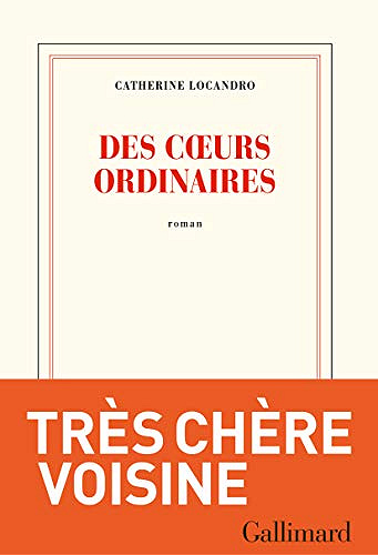 Des cœurs ordinaires - Catherine Locandro (Rentrée Littérature 2019)