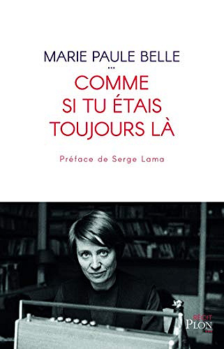 Comme si tu étais toujours là - Marie-Paule BELLE (2020)