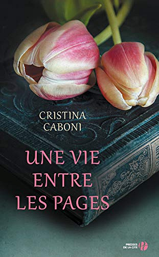 Une vie entre les pages - Cristina CABONI