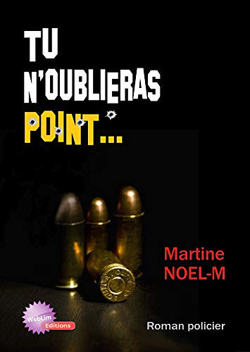 Tu n’oublieras point - Martine NOEL-M (2019)