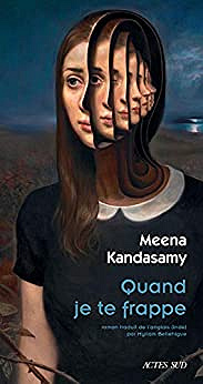 Quand je te frappe: Portrait de l’écrivaine en jeune épouse - Meena Kandasamy (2020)
