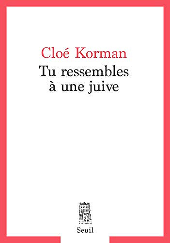 Tu ressembles à une Juive - Cloé Korman (Rentrée littérature 2020)