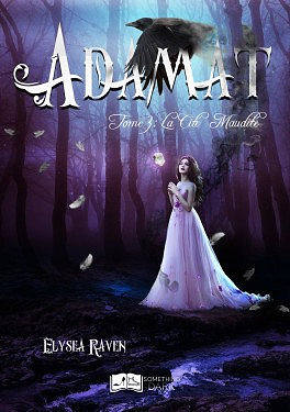 Adamat, Tome 3 : La Cité maudite - Elyséa Raven (2020)