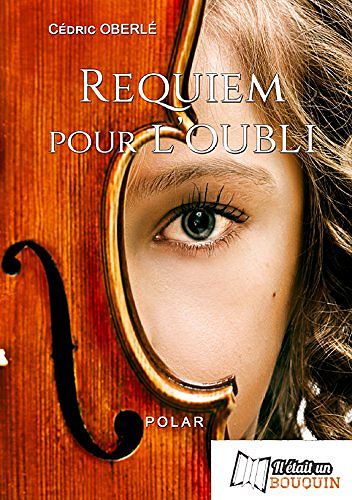 Requiem pour l’oubli - Cédric Oberle