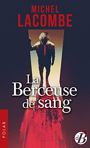La Berceuse de Sang - Michel Lacombe (2020)