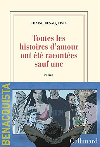 Toutes les histoires d’amour ont été racontées, sauf une - Tonino Benacquista (Rentrée Littérature 2020)