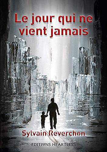 Le jour qui ne vient jamais - Sylvain Reverchon (2020)