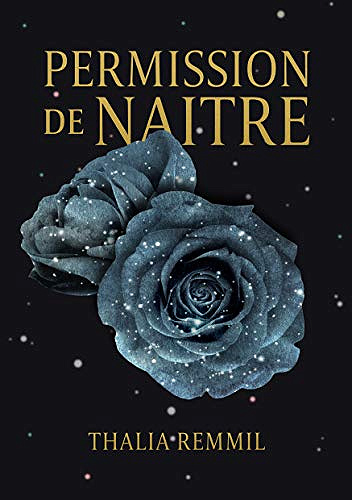 Permission de Naître - Thalia Remmil (2020)