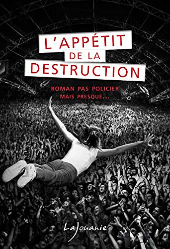 L’appétit de la destruction - Yvan Robin (2019)