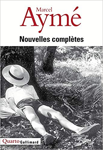 Nouvelles complètes - Marcel Aymé