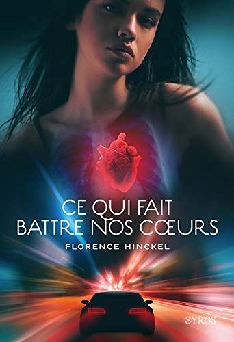 Ce qui fait battre nos cœurs - Florence Hinckel (2019)