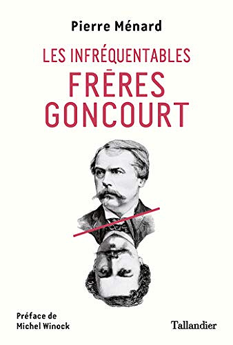 Les infréquentables frères Goncourt - Pierre Ménard (2020)
