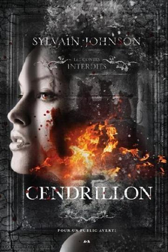 Sylvain Johnson - Les contes interdits Cendrillon (2020)