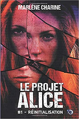 Le Projet Alice - Marlène Charine (2019)
