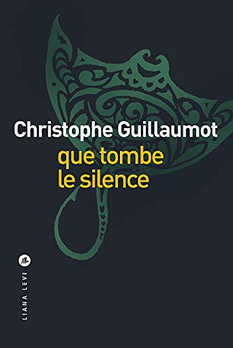 Que tombe le silence - Christophe Guillaumot (2020)