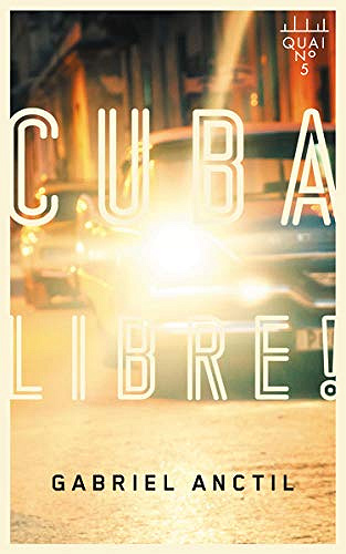 Cuba libre! - Gabriel Anctil (2019)