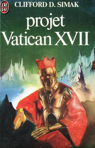 Projet Vatican XVII - Clifford Simak