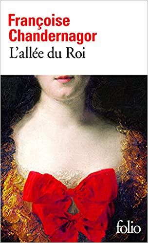 L’allée du Roi - Françoise Chandernagor