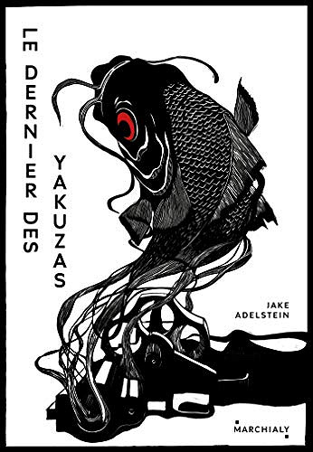 Le Dernier des Yakuzas - Jake Adelstein (2020)