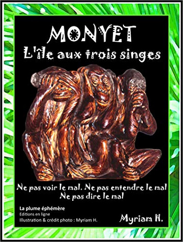 Monyet, l’île aux Trois Singes - Myriam H (2020)