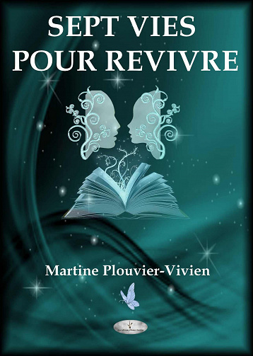 SEPT VIES POUR REVIVRE - Martine Plouvier-Vivien (2020)