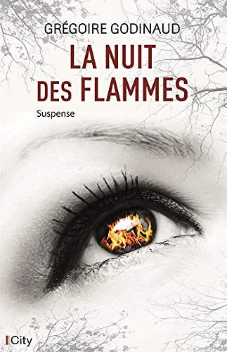 La nuit des flammes - Grégoire Godinaud (Rentrée Littérature 2020)
