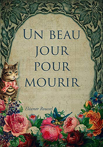 Un beau jour pour mourir - Eléanor Roussel (2020)