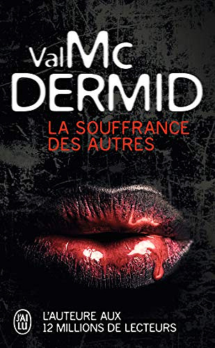 La souffrance des autres - Val McDermid