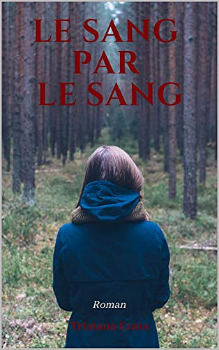 Le Sang par le Sang - Tristana Erato (2020)