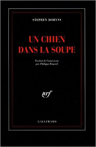 Un chien dans la soupe - Stephen Dobyns
