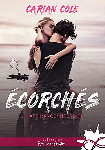 Attirance interdite: Écorchés, T1 - Carian Cole (2020)