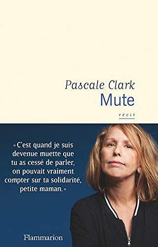 Mute - Pascale Clark (Rentrée Littérature 2020)