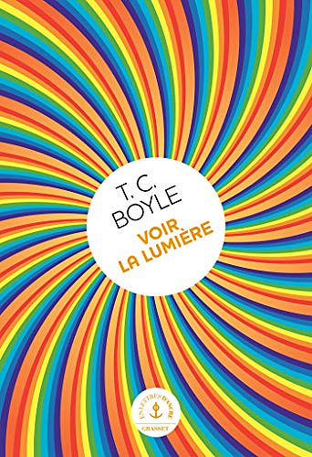 Voir la lumière - Tom Coraghessan Boyle (2020)