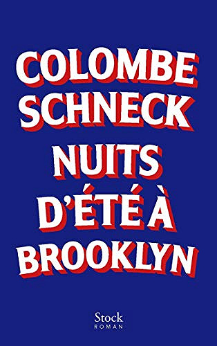 Nuits d’été à Brooklyn - Colombe Schneck (Rentrée Littérature 2020)