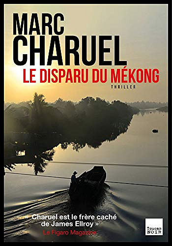 Le Disparu du Mékong - Marc Charuel (2020)