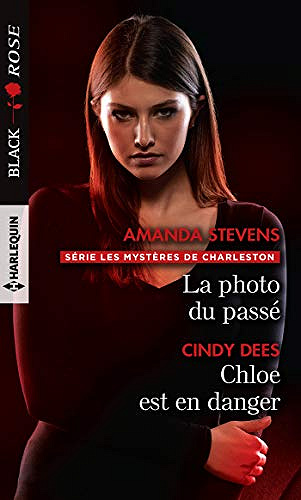 La photo du passe - Chloe est en danger - Amanda Stevens & Cindy Dees (2020)