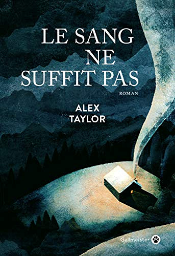 Le Sang ne suffit pas - Alex Taylor (2020)