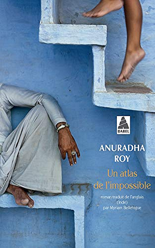 Un atlas de l’impossible - Anuradha Roy (2020)